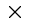 x